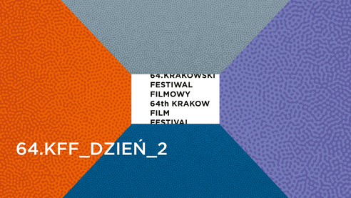 64_KRAKOWSKI_FESTIWAL_FILMOWY_DZIEŃ_2